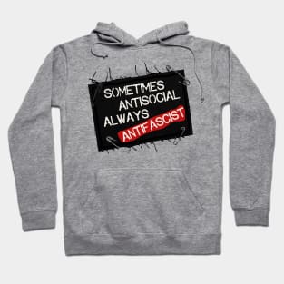 Sometimes Antisocial Always Antifascist Hoodie